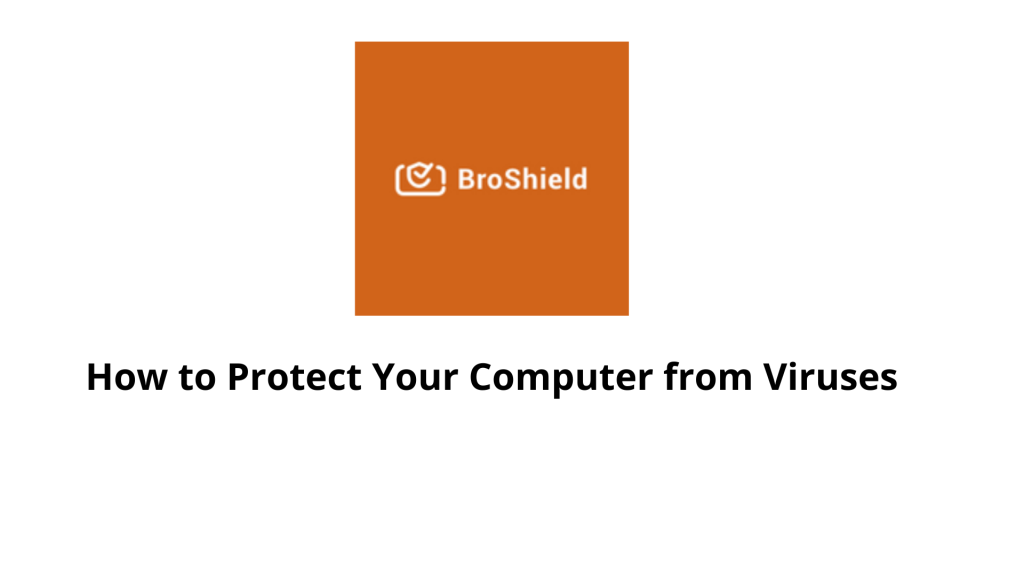 How to Protect Your Computer from Viruses